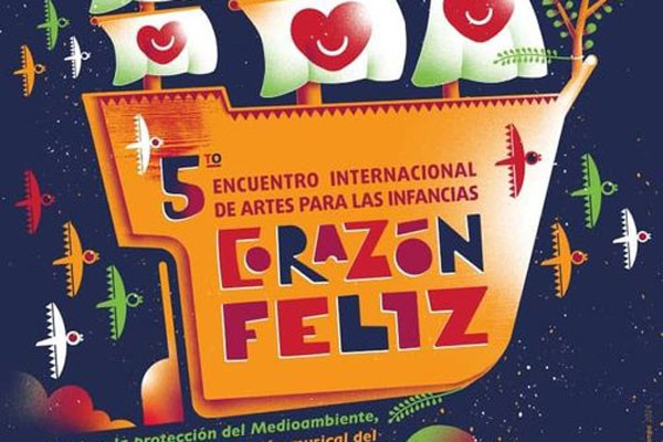 V Encuentro Internacional de Artes para las Infancias Corazón feliz